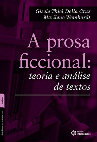 A prosa ficcional: teoria e análise de textos