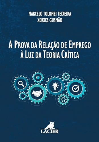 A Prova da Relação de Emprego à Luz da Teoria Crítica