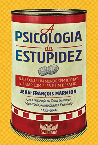 A psicologia da estupidez