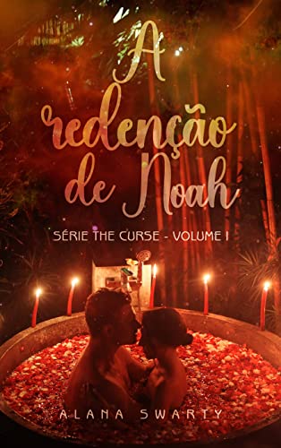 A Redenção de Noah: (Série The Curse Livro 1)