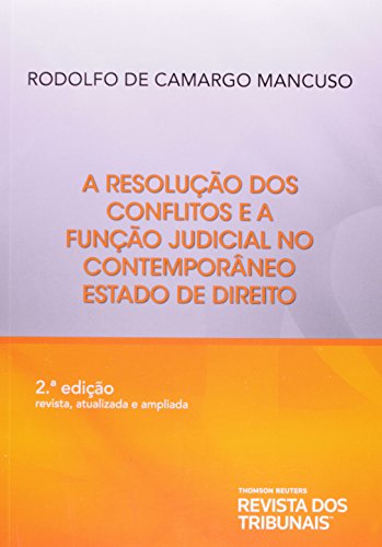 A Resolução dos Conflitos e a Função Judicial no Contemporâneo Estado de Direito