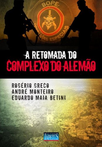 A Retomada do Complexo do Alemão