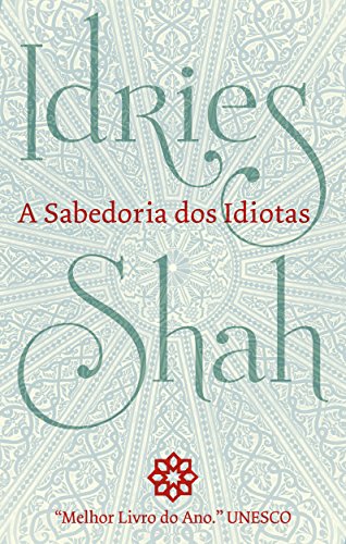 A SABEDORIA DOS IDIOTAS