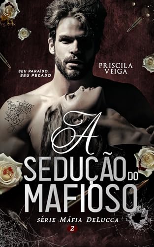A Sedução do Mafioso (Máfia DeLucca Livro 2)