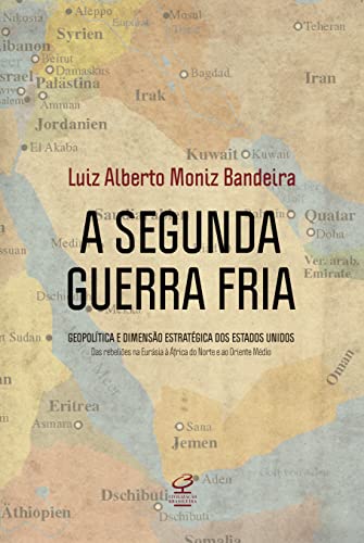 A segunda guerra fria: Geopolítica e dimensão estratégica dos Estados Unidos
