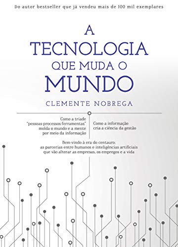 A tecnologia que muda o mundo