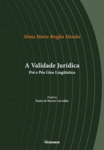 A Validade Jurídica Pré e Pós Giro Lingüístico