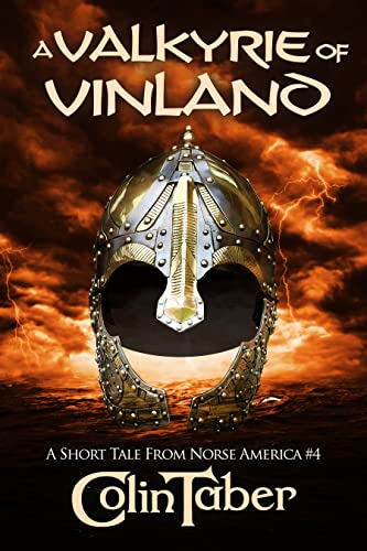 A Valkyrie of Vinland: A Short Tale From Norse America (The Markland Settlement Saga) (English Edition)