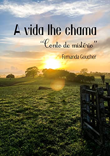 A vida lhe chama: “Conto de mistério”