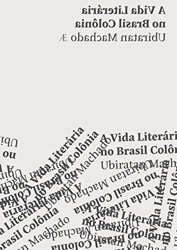 A Vida Literária no Brasil Colônia