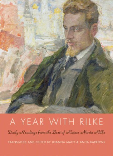 A Year with Rilke: Daily Readings from the Best of Rainer Maria Rilke (English Edition)