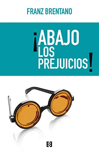 ¡Abajo los prejuicios! (Nuevo Ensayo nº 38) (Spanish Edition)