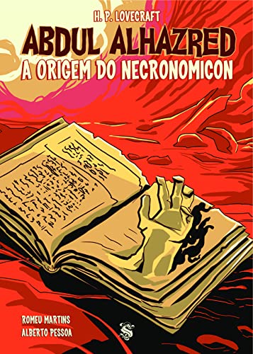 Abdul Alhazred: A Origem do Necronomicon