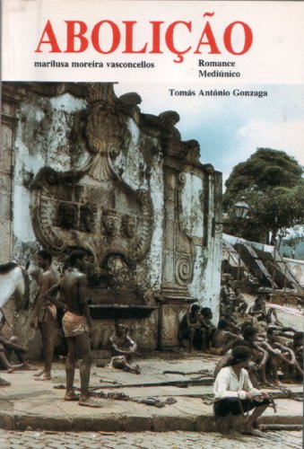 Abolição (Tomas Antonio Gonzaga Livro 6)