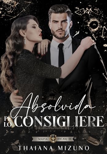 ABSOLVIDA PELO CONSIGLIERE: MÁFIA ASCARI