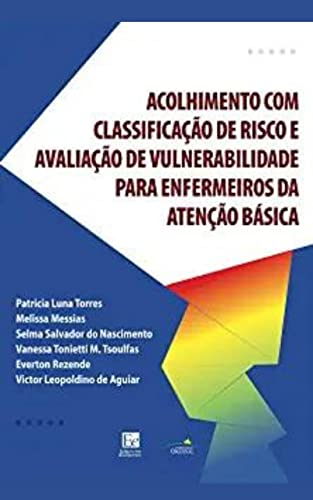 Acolhimento com Classificação de Risco e Avaliação de Vulnerabilidade para Enfermeiros da Atenção Básica