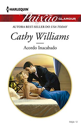 Acordo inacabado (Harlequin Paixão Glamour Livro 12)