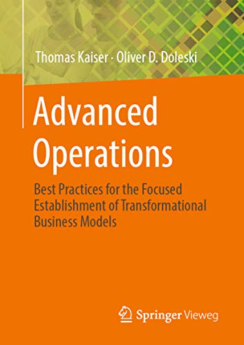 Advanced Operations: Best Practices for the Focused Establishment of Transformational Business Models (Essentials) (English Edition)