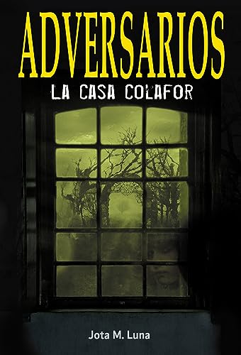 Adversarios: La Casa Colafor (Spanish Edition)