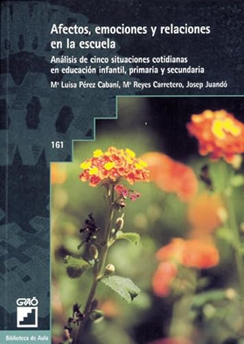 Afectos, emociones y relaciones en la escuela (Spanish Edition)