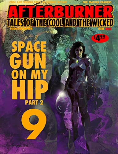 Afterburner Tales of The Cool and The Wicked 9: Space Gun on My Hip