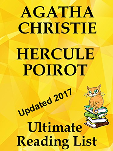 AGATHA CHRISTIE’S HERCULE POIROT CHECKLIST AND SUMMARIES FOR ALL BOOKS AND STORIES: READING LIST, CHECKLIST, AND STORY SUMMARIES FOR ALL AGATHA CHRISTIE’S ... Reading List Book 30) (English Edition)