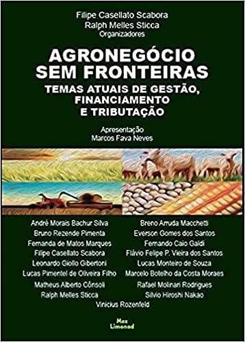 Agronegócio Sem Fronteiras: Temas Atuais De Gestão, Financiamento E Tributação