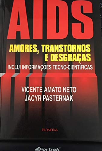 Aids. Amores, Transtornos e Desgraças