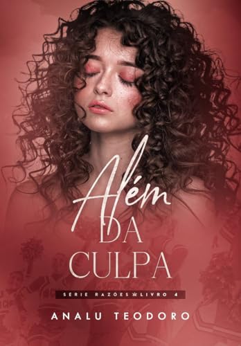 Além da Culpa (Razões Livro 4)