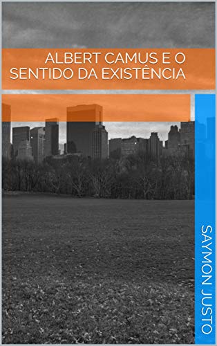 ALBERT CAMUS E O SENTIDO DA EXISTÊNCIA