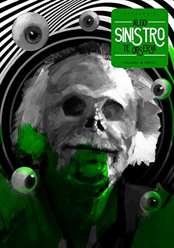Algo Sinistro Te Observa: Antologia