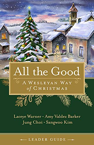 All the Good Leader Guide: A Wesleyan Way of Christmas (English Edition)