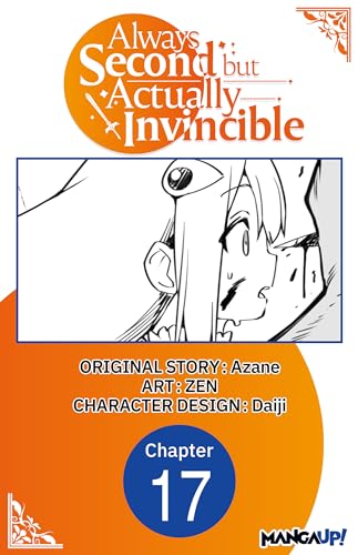 Always Second but Actually Invincible #017 (Always Second but Actually Invincible CHAPTER SERIALS Book 17) (English Edition)