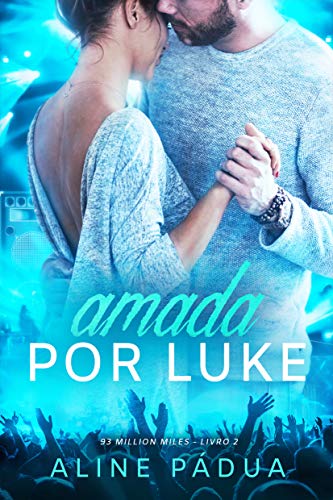Amada por Luke (93 million miles Livro 2)