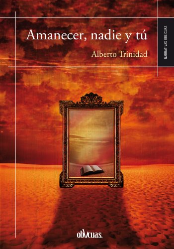 Amanecer, nadie y tú (Spanish Edition)