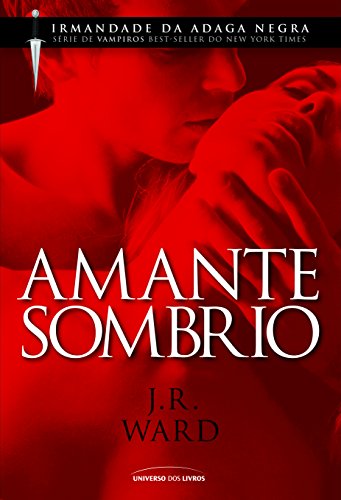 Amante Sombrio (Irmandade da Adaga Negra)