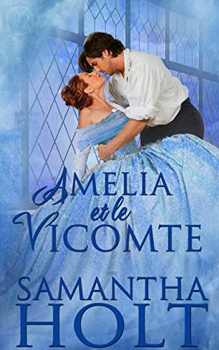 Amelia et le vicomte (Impossibles à marier t. 2) (French Edition)