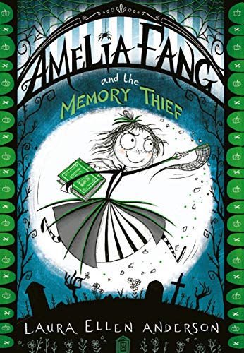 Amelia Fang and the Memory Thief (The Amelia Fang Series) (English Edition)