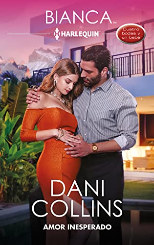 Amor inesperado: Cuatro bodas y un bebé (Spanish Edition)