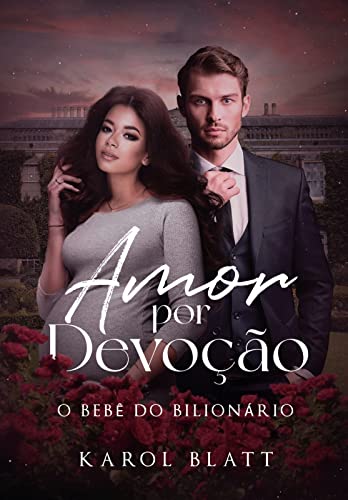 Amor Por Devoção: O Bebê do Bilionário