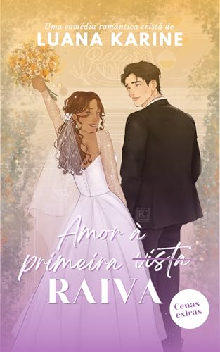 Amor à Primeira Raiva: Cenas Extras (Primeiros Amores)