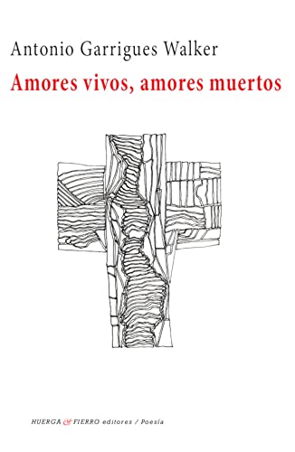 Amores vivos, amores muertos (Spanish Edition)