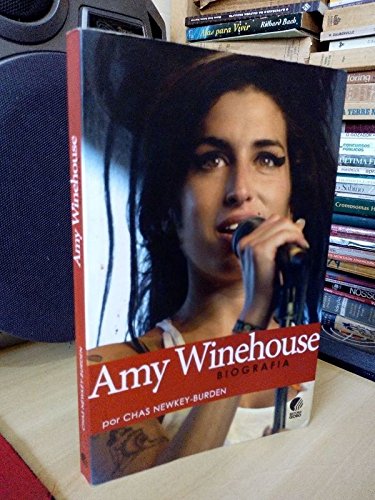 amy winehouse biografia por chas newkey burden Ed. 2011