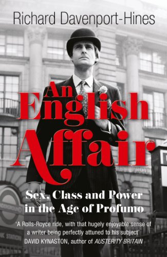 An English Affair: Sex, Class and Power in the Age of Profumo (English Edition)
