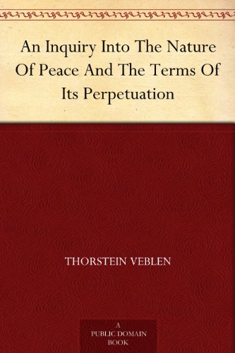 An Inquiry Into The Nature Of Peace And The Terms Of Its Perpetuation (English Edition)
