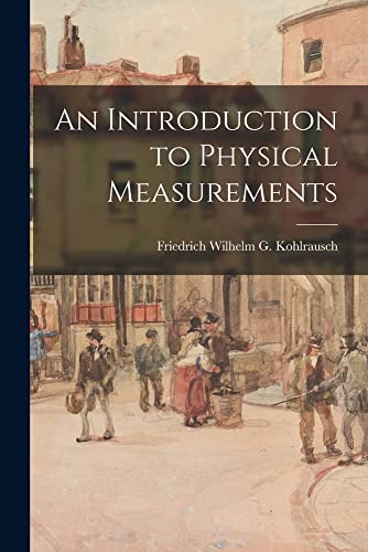 An Introduction to Physical Measurements