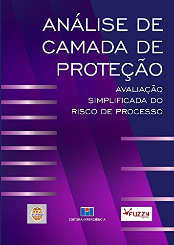 Análise de Camada de Proteção; Avaliação simplificada do risco de processo