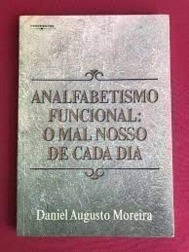 Analfabetismo Funcional: o Mal Nosso da Cada Dia