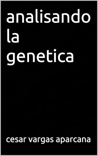 analisando la genetica (Spanish Edition)