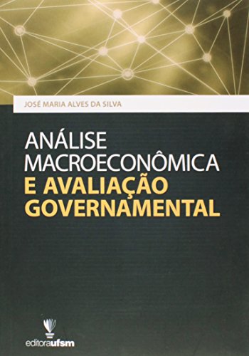 Analise Macroeconomica E Avaliaçao Governamental
